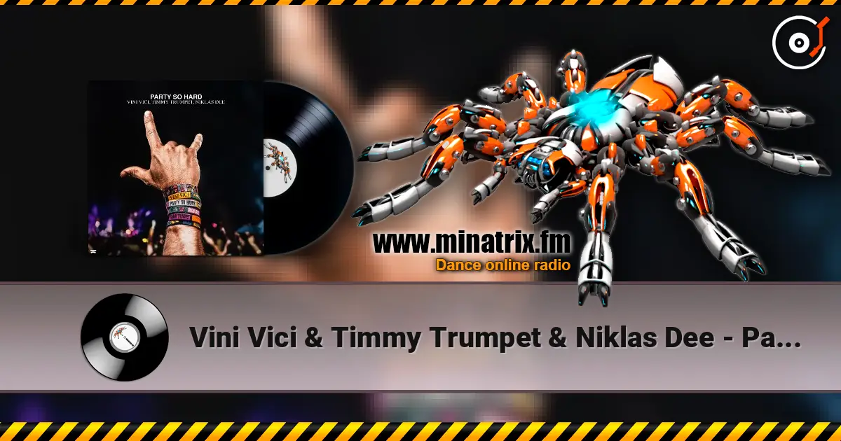 Vini Vici & Timmy Trumpet & Niklas Dee - Party So Hard 高品质在线收听 | Minatrix.FM