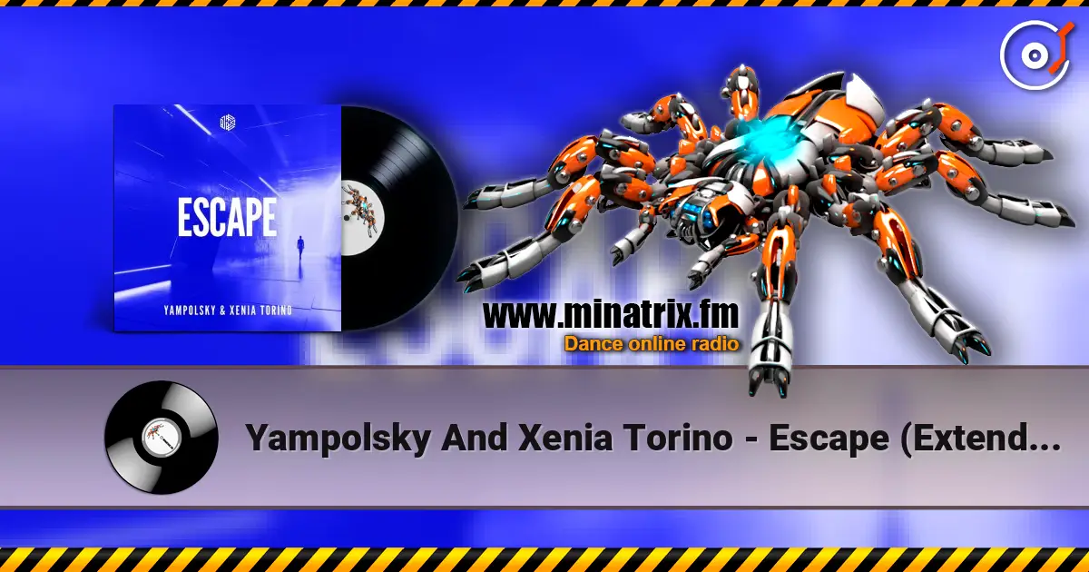 Yampolsky And Xenia Torino - Escape (Extended Mix) 高品质在线收听 | Minatrix.FM