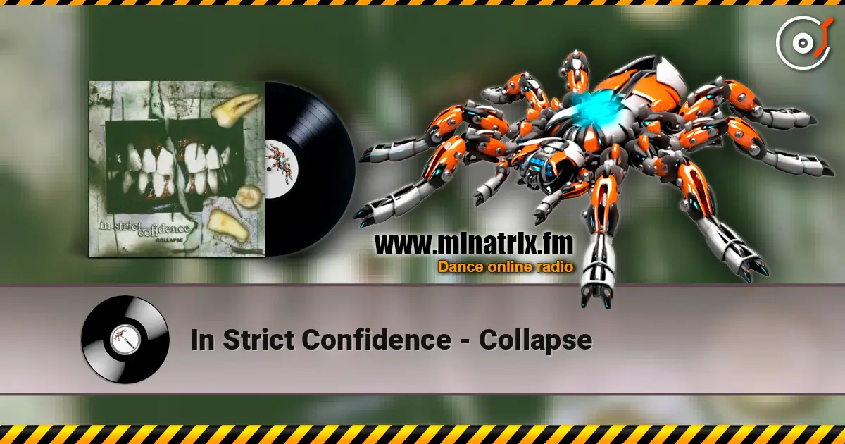 In Strict Confidence - Collapse 高品质在线收听 | Minatrix.FM