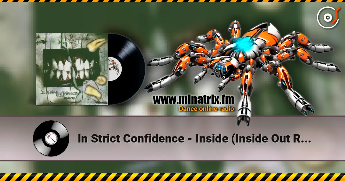 In Strict Confidence - Inside (Inside Out Remix) 高品质在线收听 | Minatrix.FM