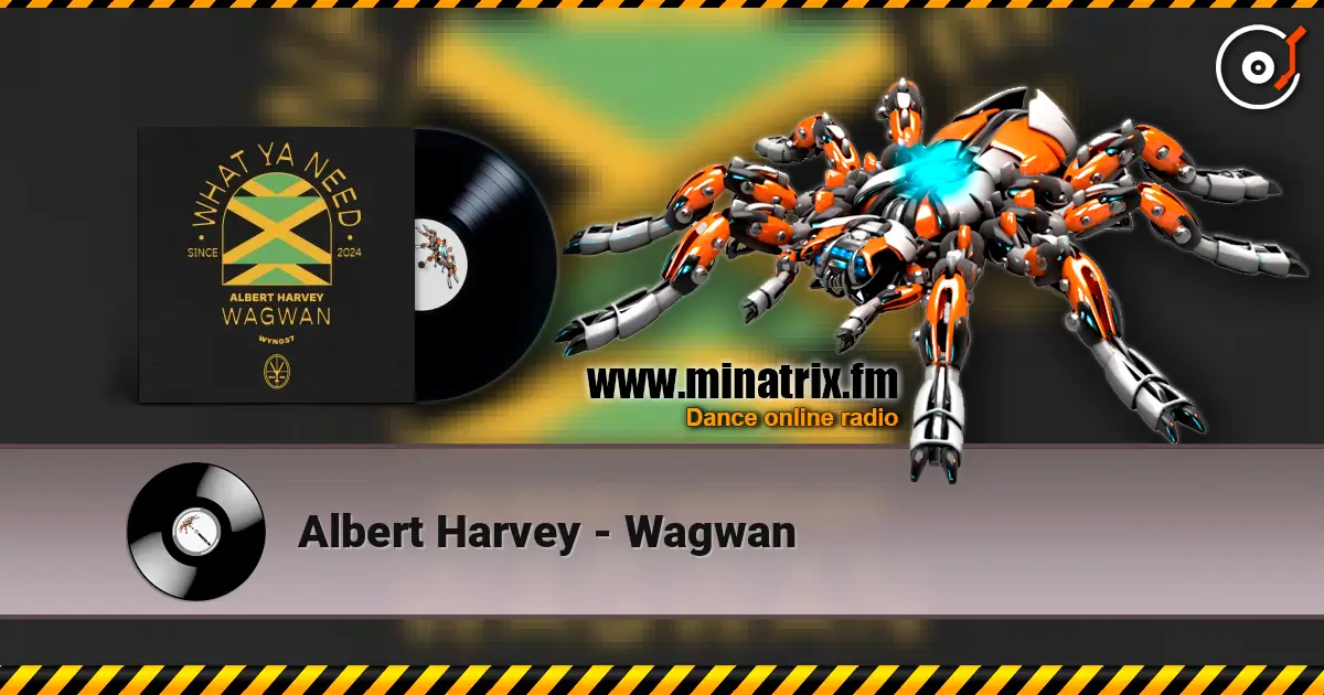 Albert Harvey - Wagwan 高品质在线收听 | Minatrix.FM