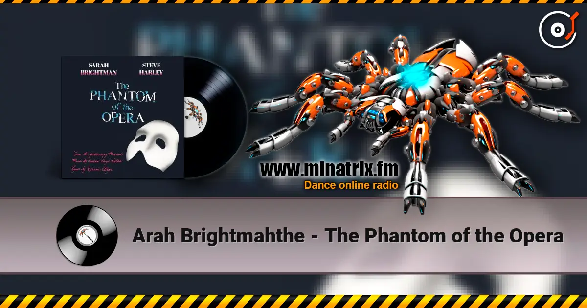 Arah Brightmahthe - The Phantom of the Opera 高品质在线收听 | Minatrix.FM