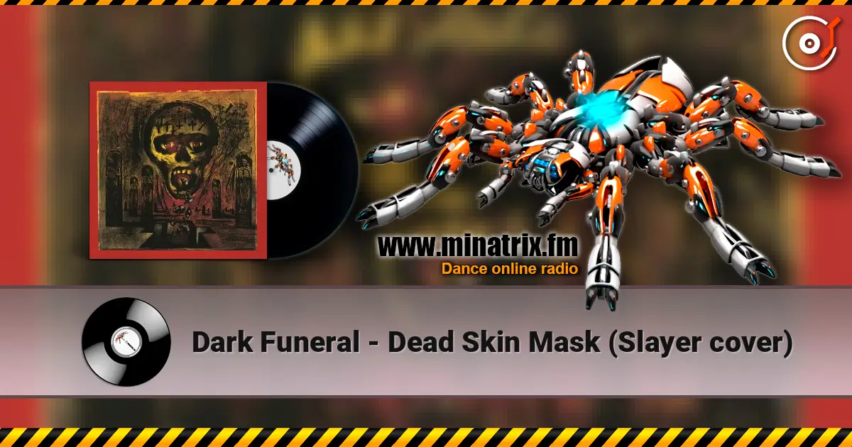 Dark Funeral - Dead Skin Mask (Slayer cover) 高品质在线收听 | Minatrix.FM