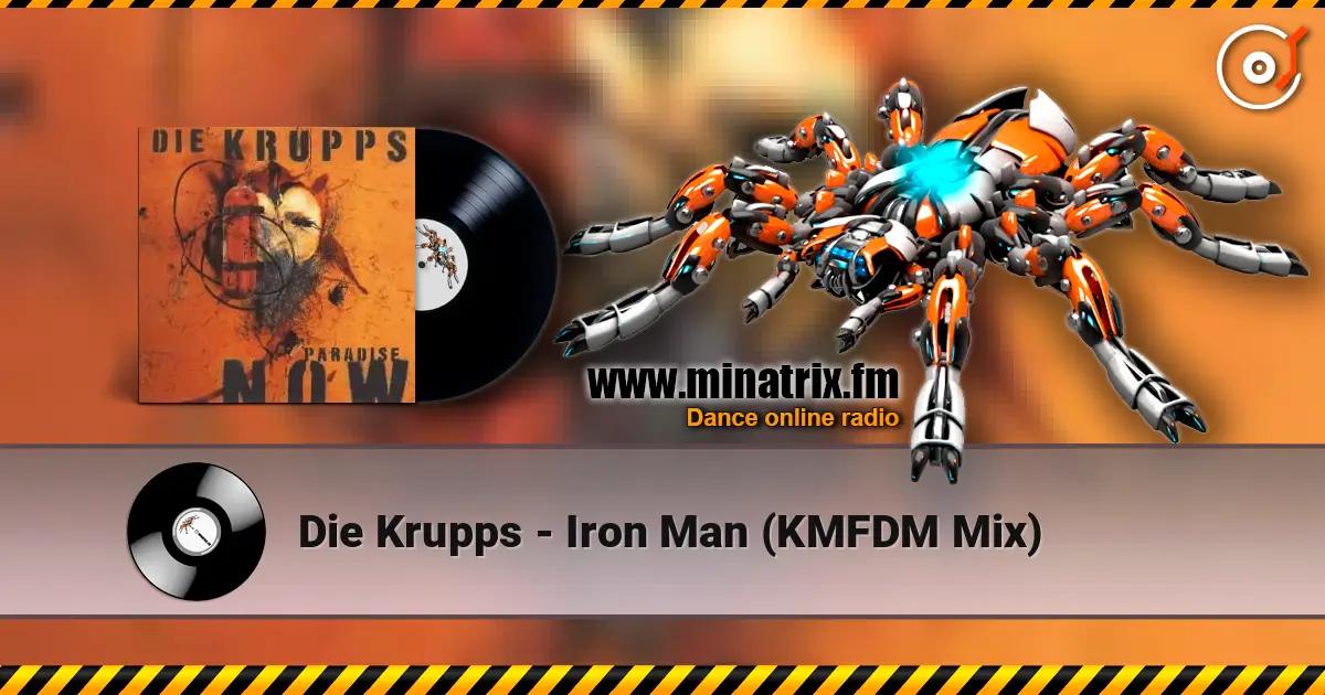 Die Krupps - Iron Man (KMFDM Mix) 高品质在线收听 | Minatrix.FM
