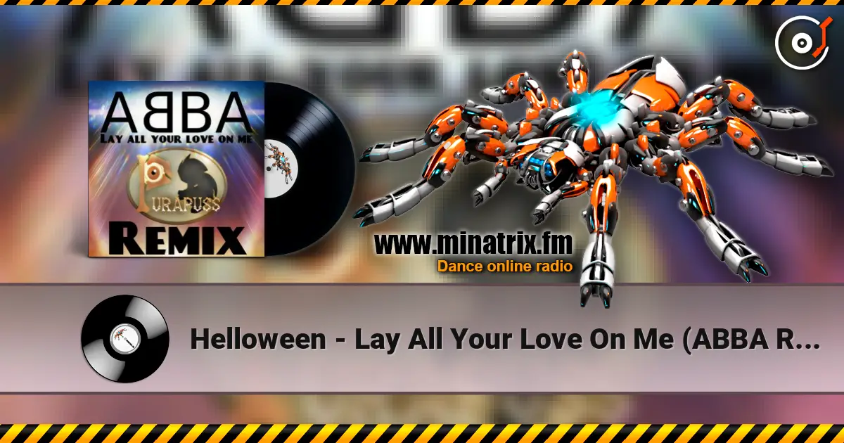 Helloween - Lay All Your Love On Me (ABBA Remix) 高品质在线收听 | Minatrix.FM