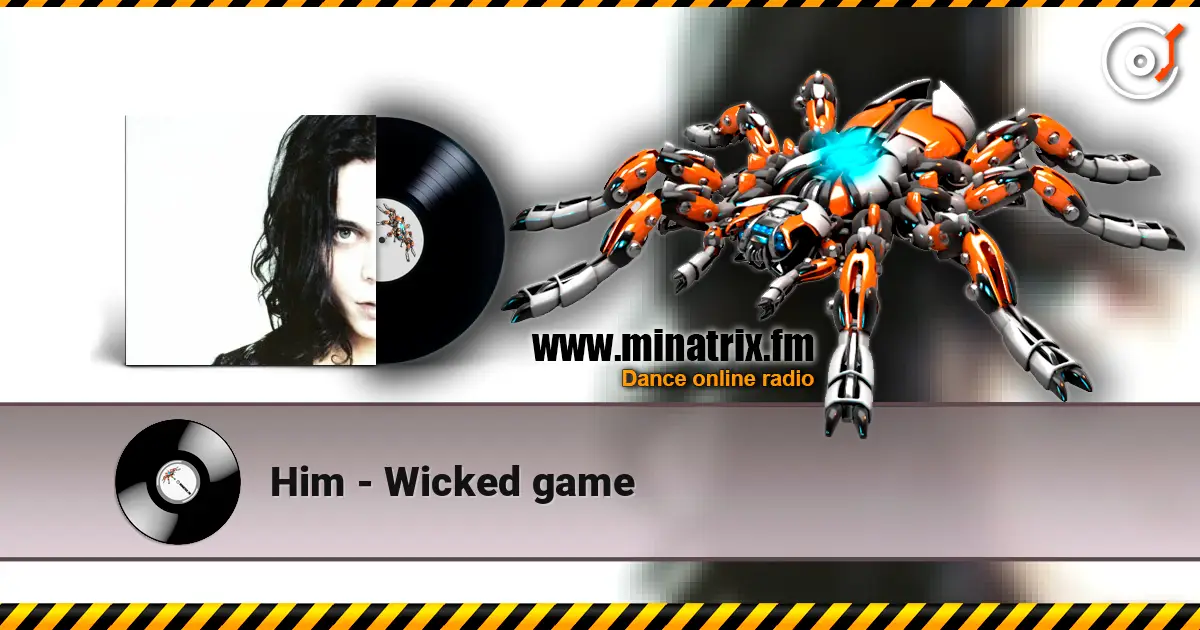 Him - Wicked game 高品质在线收听 | Minatrix.FM