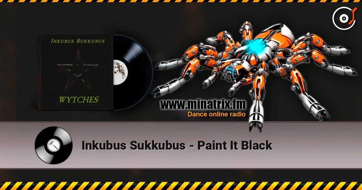 Inkubus Sukkubus - Paint It Black 高品质在线收听 | Minatrix.FM
