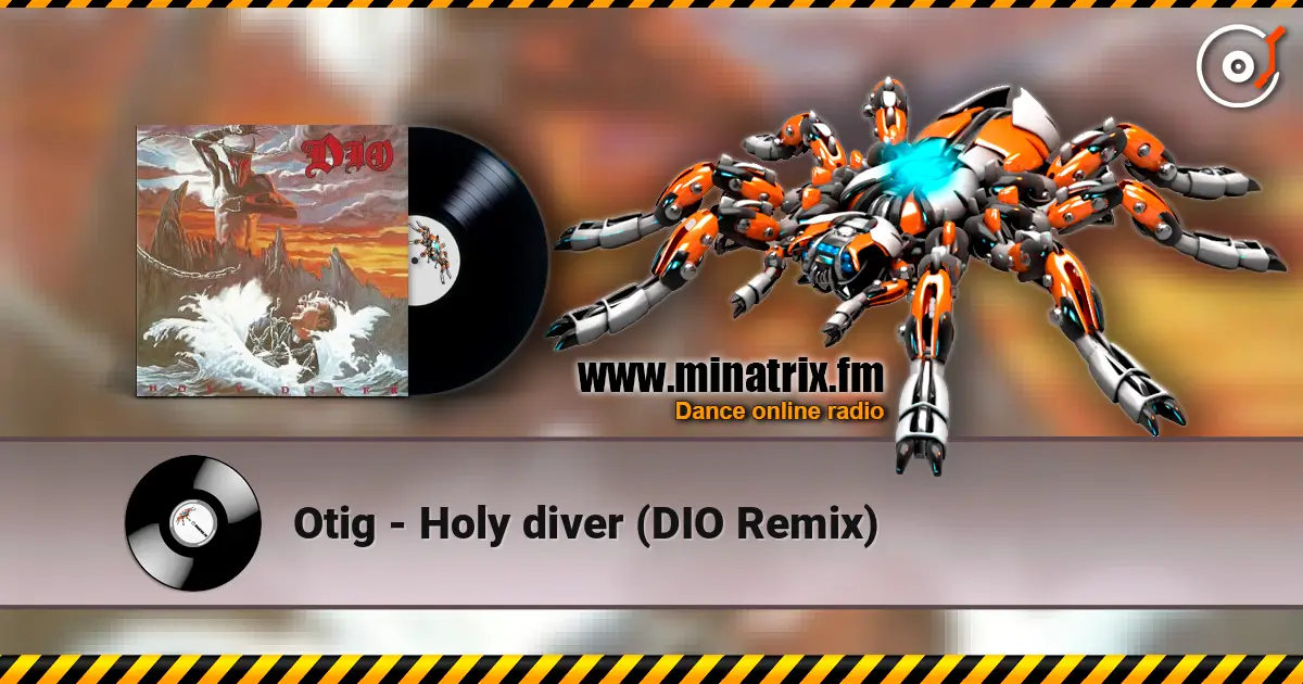 Otig - Holy diver (DIO Remix) 高品质在线收听 | Minatrix.FM