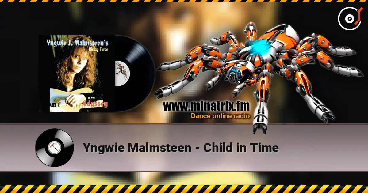 Yngwie Malmsteen - Child in Time 高品质在线收听 | Minatrix.FM