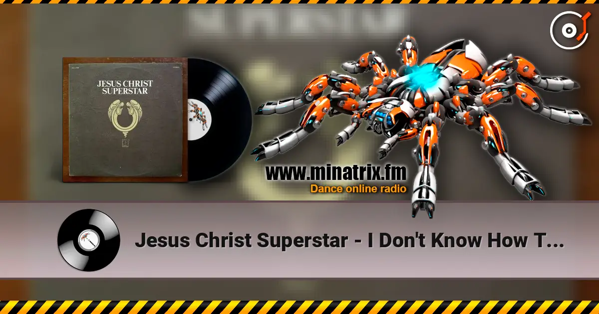 Jesus Christ Superstar - I Don't Know How To Love Him 高品质在线收听 | Minatrix.FM