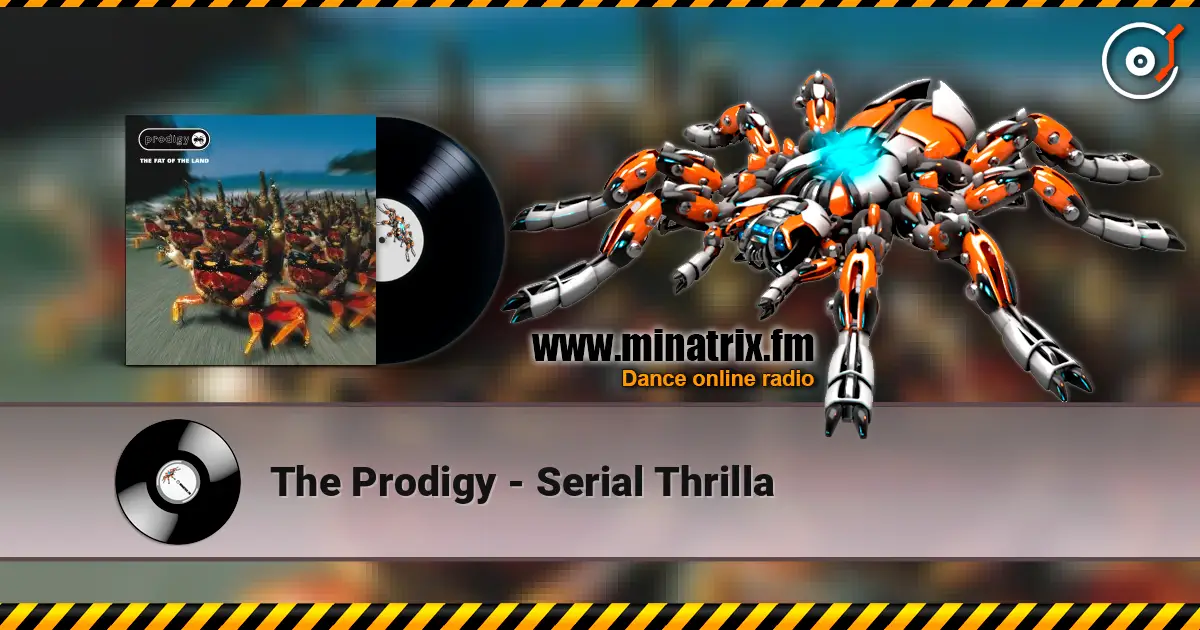 The Prodigy - Serial Thrilla listen online in high quality | Minatrix.FM