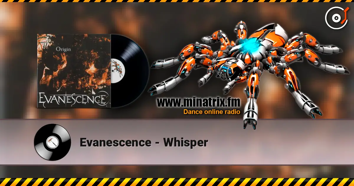 Evanescence - Whisper 高品质在线收听 | Minatrix.FM