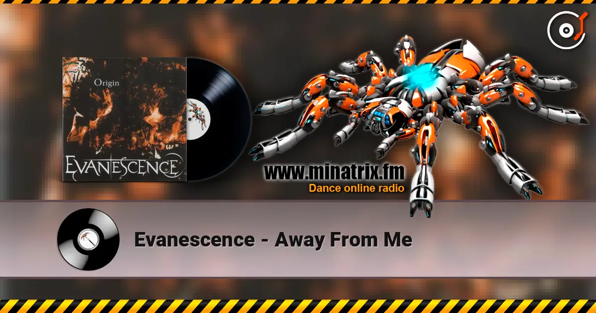 Evanescence - Away From Me 高品质在线收听 | Minatrix.FM