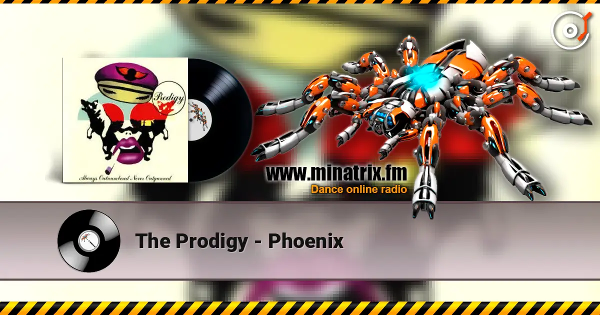 The Prodigy - Phoenix listen online in high quality | Minatrix.FM