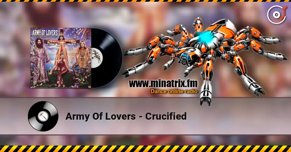 Army Of Lovers - Crucified 高品质在线收听 | Minatrix.FM