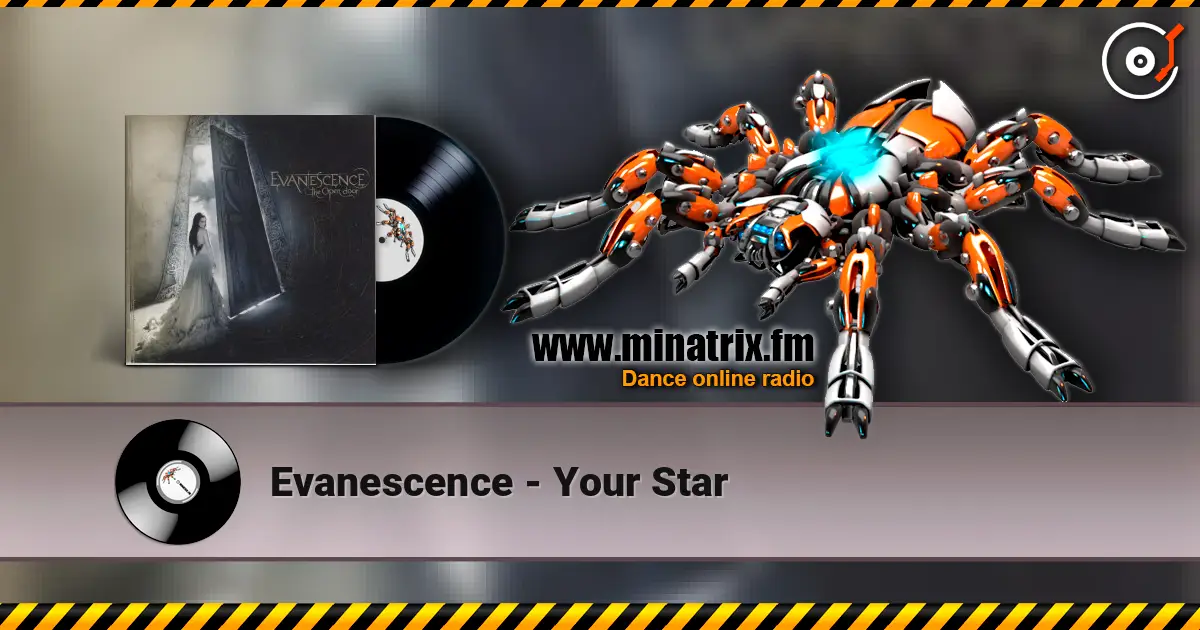 Evanescence - Your Star 高品质在线收听 | Minatrix.FM
