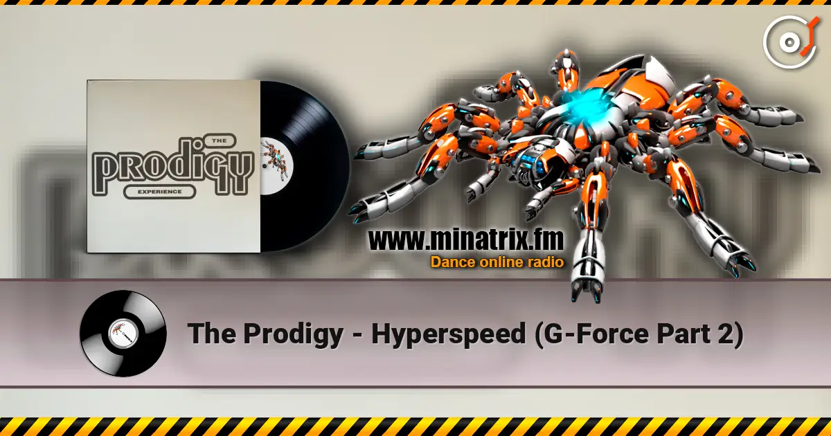 The Prodigy - Hyperspeed (G-Force Part 2) listen online in high quality | Minatrix.FM