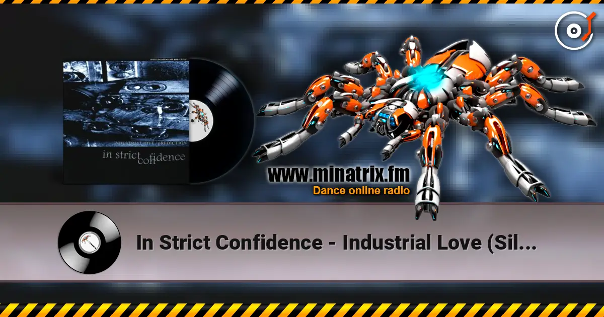 In Strict Confidence - Industrial Love (Silicon Version By VNV Nation) 高品质在线收听 | Minatrix.FM