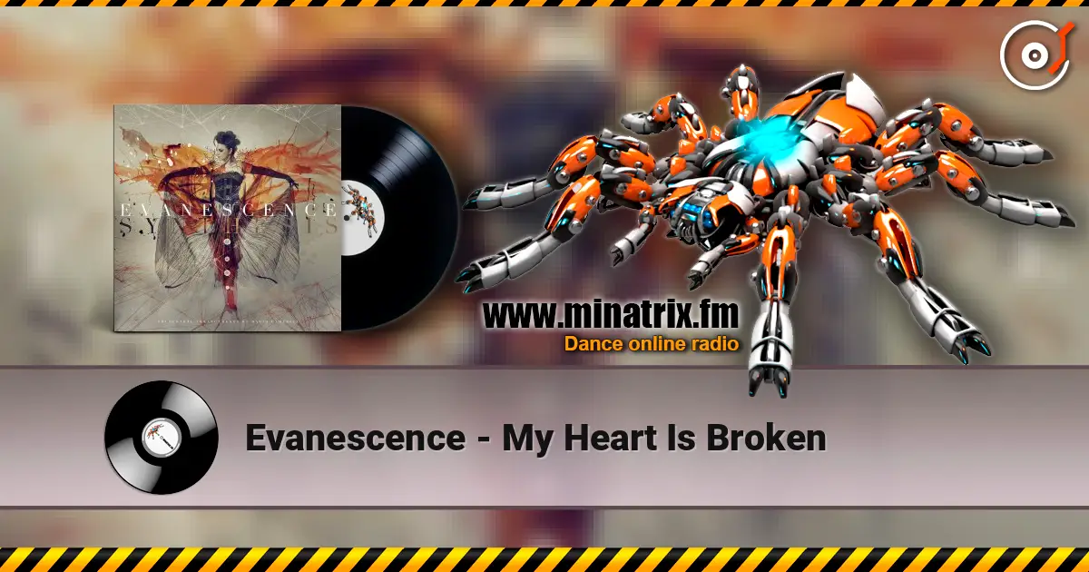 Evanescence - My Heart Is Broken 高品质在线收听 | Minatrix.FM