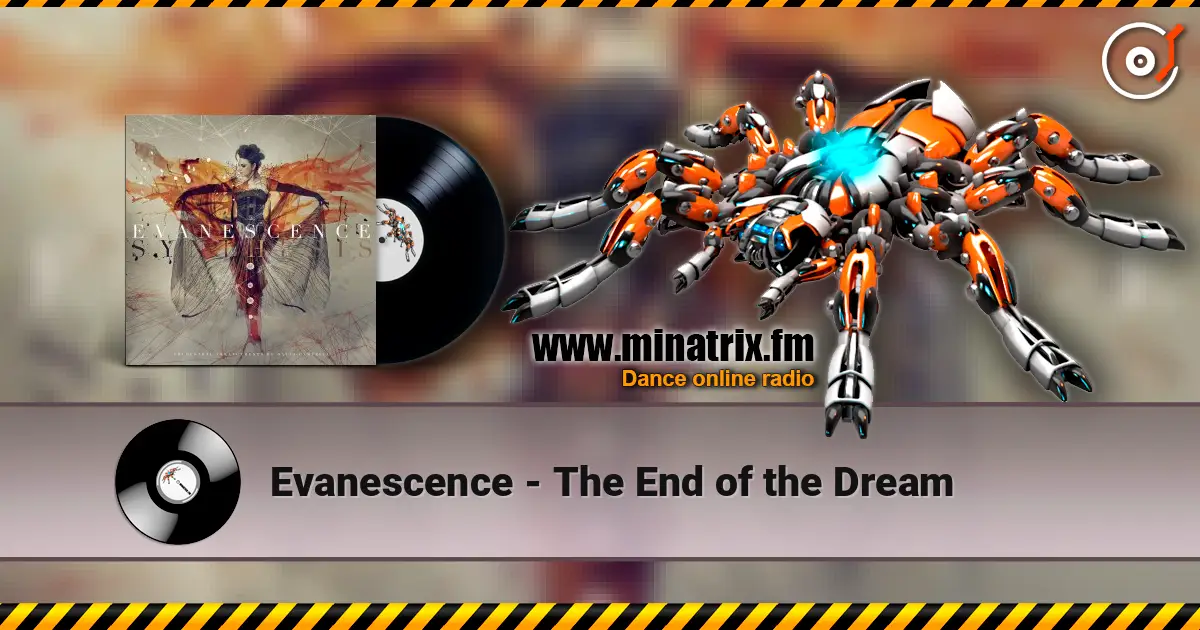Evanescence - The End of the Dream 高品质在线收听 | Minatrix.FM