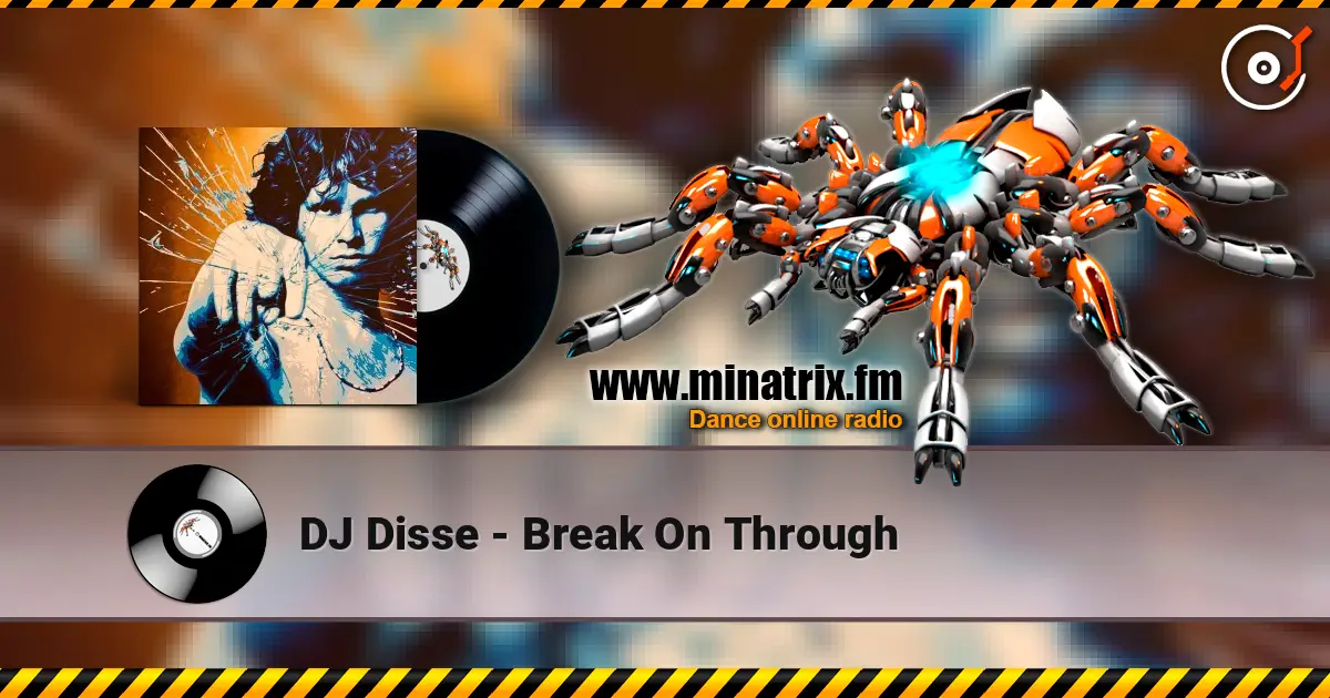 DJ Disse - Break On Through 高品质在线收听 | Minatrix.FM