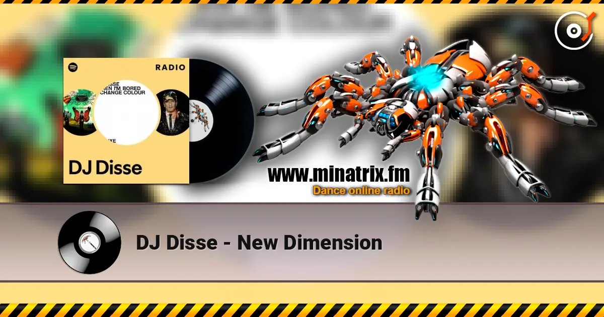 DJ Disse - New Dimension 高品质在线收听 | Minatrix.FM