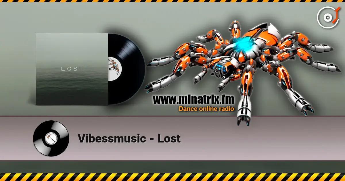 Vibessmusic - Lost 高品质在线收听 | Minatrix.FM
