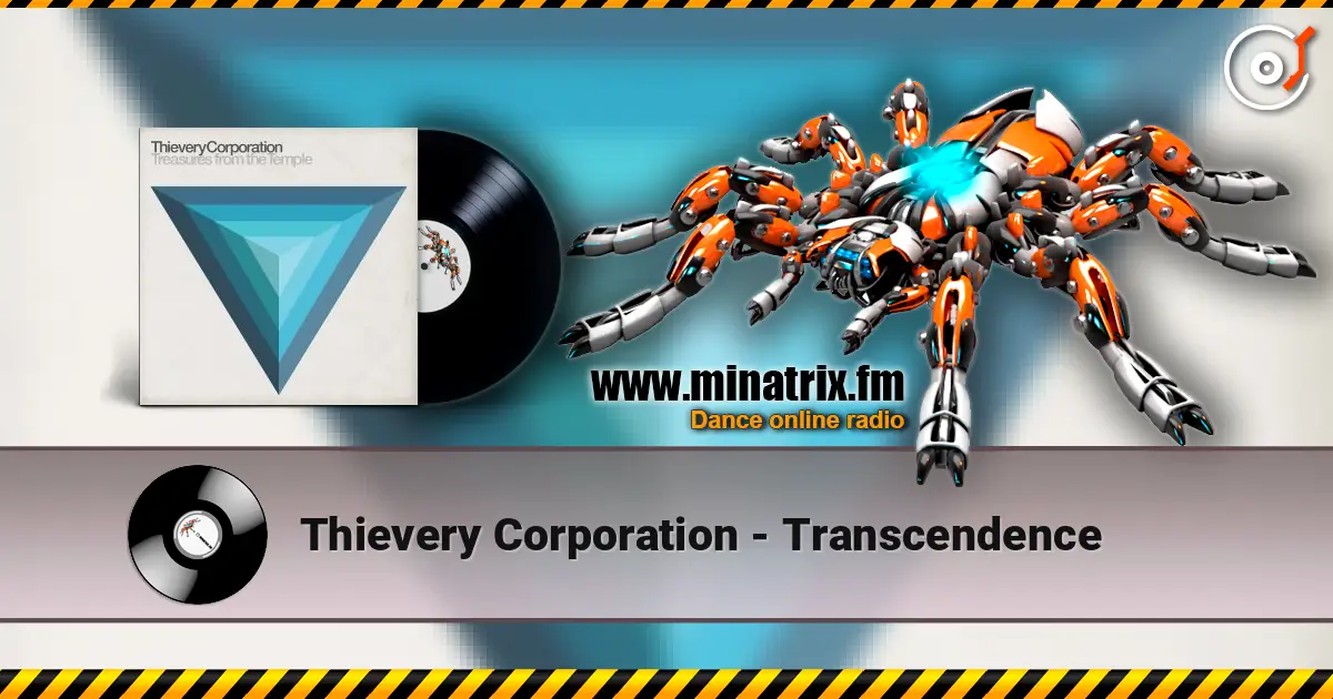 Thievery Corporation - Transcendence 高品质在线收听 | Minatrix.FM