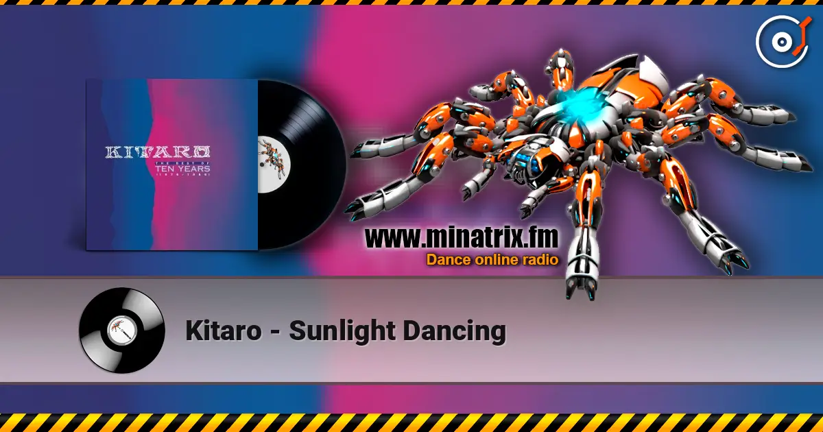 Kitaro - Sunlight Dancing 高品质在线收听 | Minatrix.FM