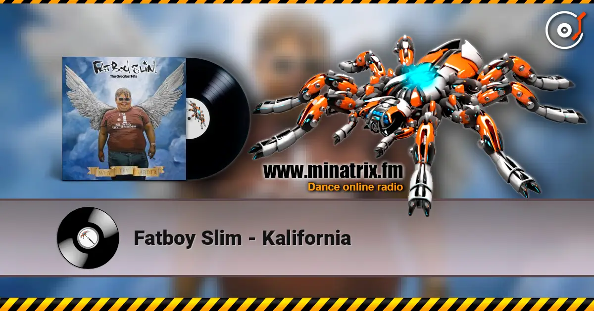 Fatboy Slim - Kalifornia 高品质在线收听 | Minatrix.FM