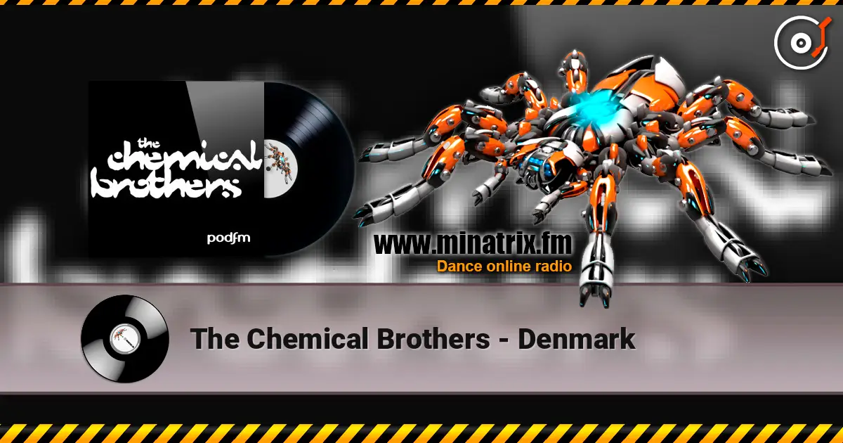 The Chemical Brothers - Denmark 高品质在线收听 | Minatrix.FM