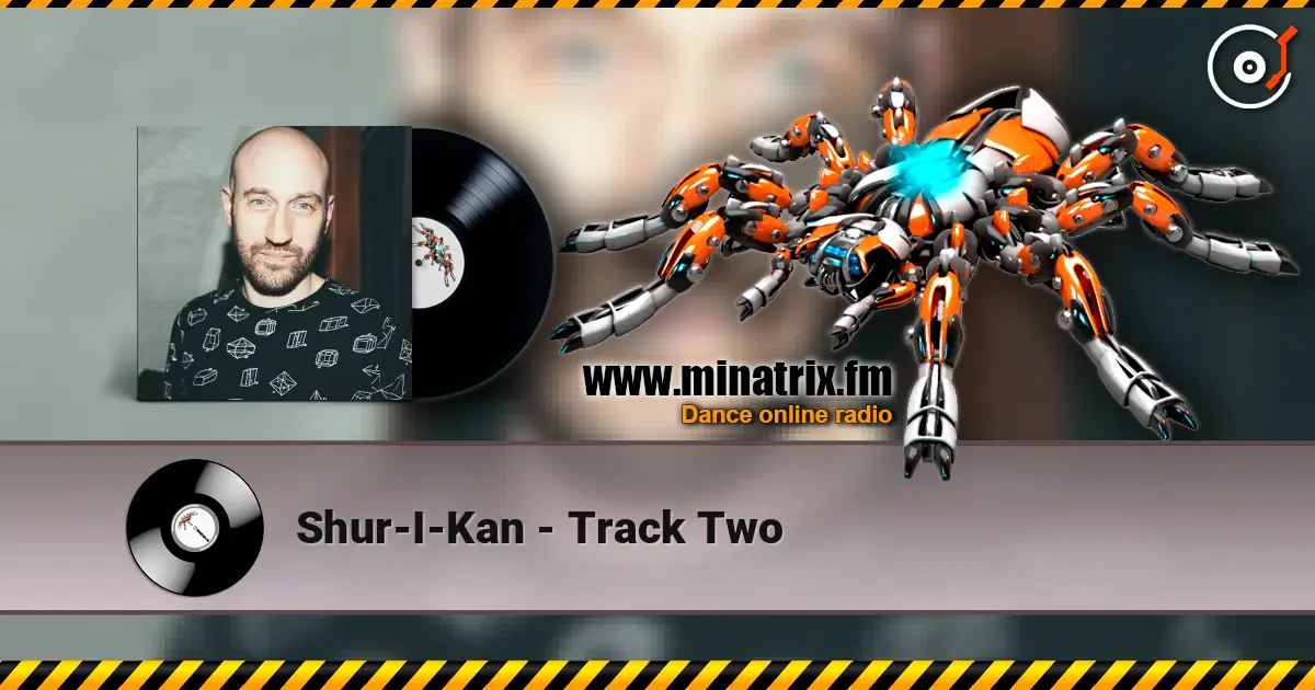 Shur-I-Kan - Track Two 高品质在线收听 | Minatrix.FM