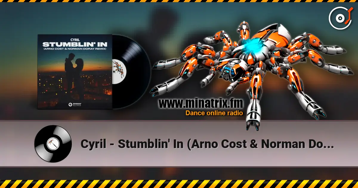 Cyril - Stumblin' In (Arno Cost & Norman Doray Remix) 高品质在线收听 | Minatrix.FM