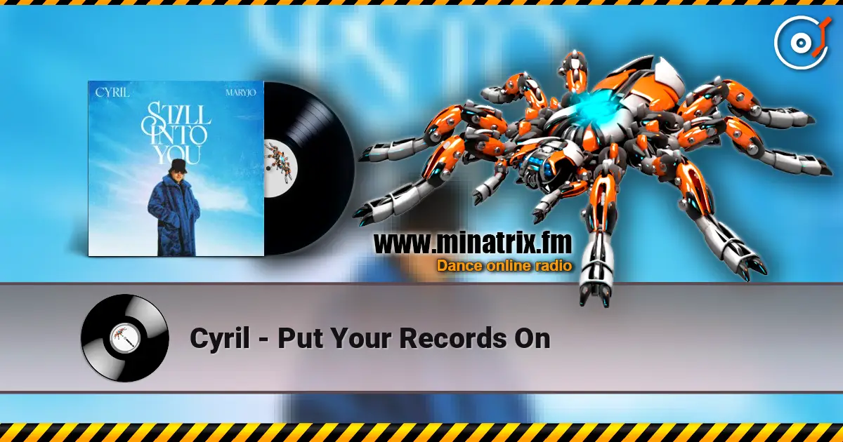 Cyril - Put Your Records On 高品质在线收听 | Minatrix.FM