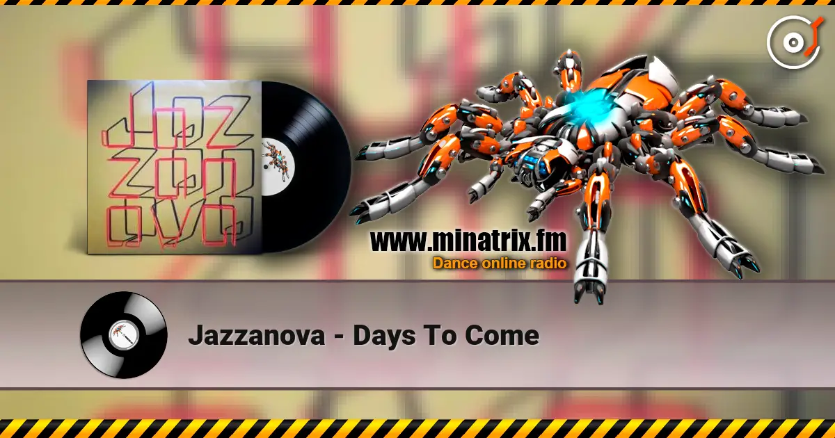 Jazzanova - Days To Come 高品质在线收听 | Minatrix.FM