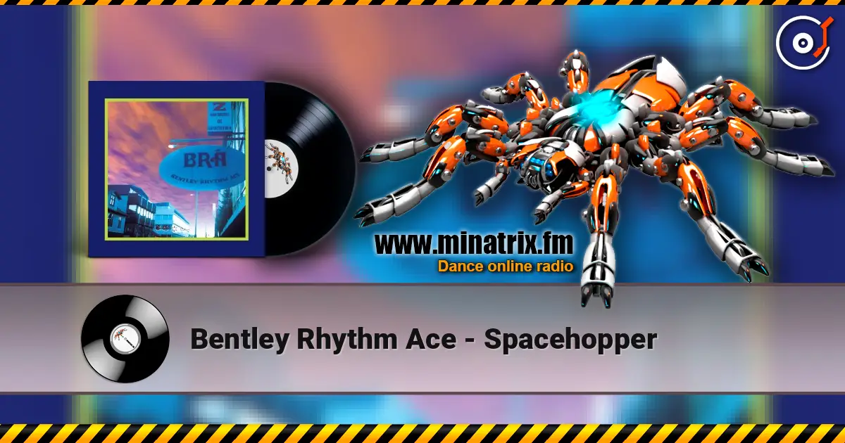Bentley Rhythm Ace - Spacehopper 高品质在线收听 | Minatrix.FM