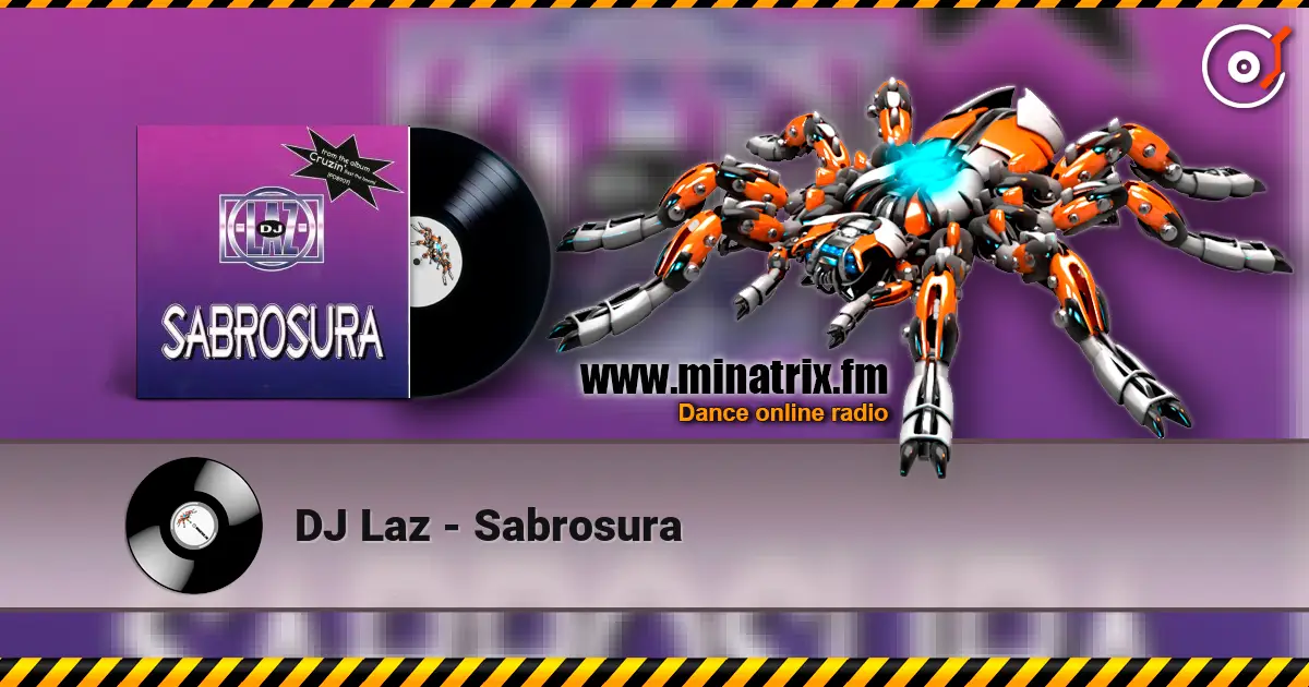 DJ Laz - Sabrosura 高品质在线收听 | Minatrix.FM
