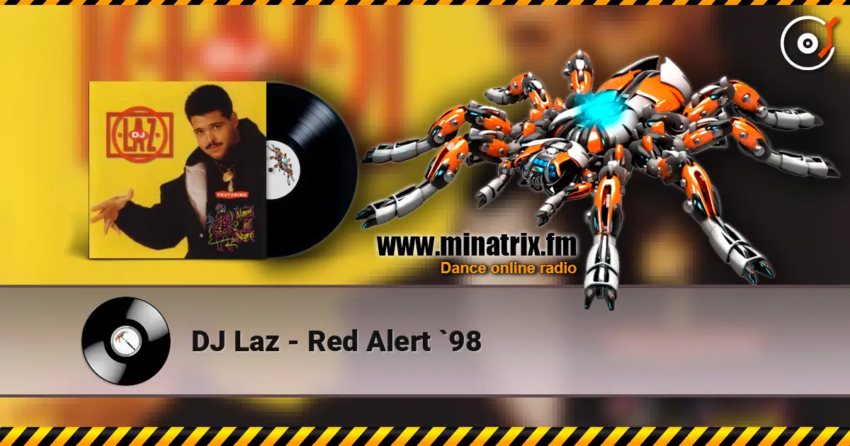 DJ Laz - Red Alert `98 高品质在线收听 | Minatrix.FM