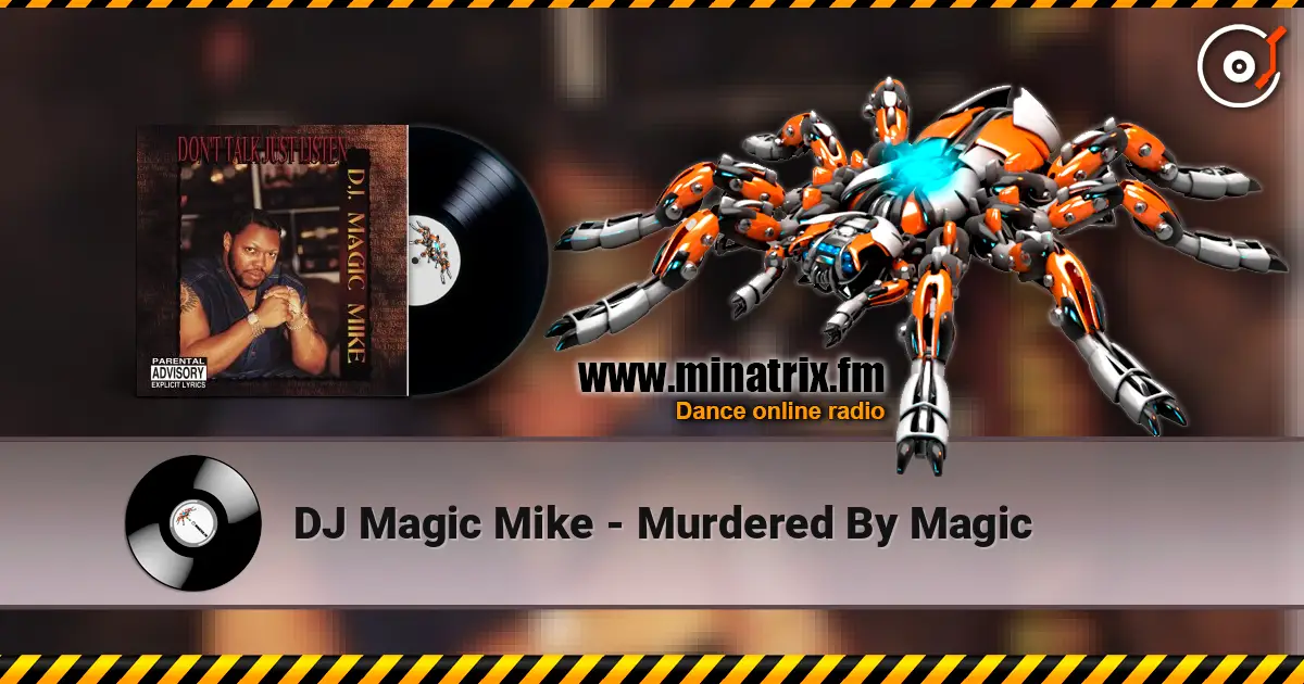 DJ Magic Mike - Murdered By Magic 高品质在线收听 | Minatrix.FM