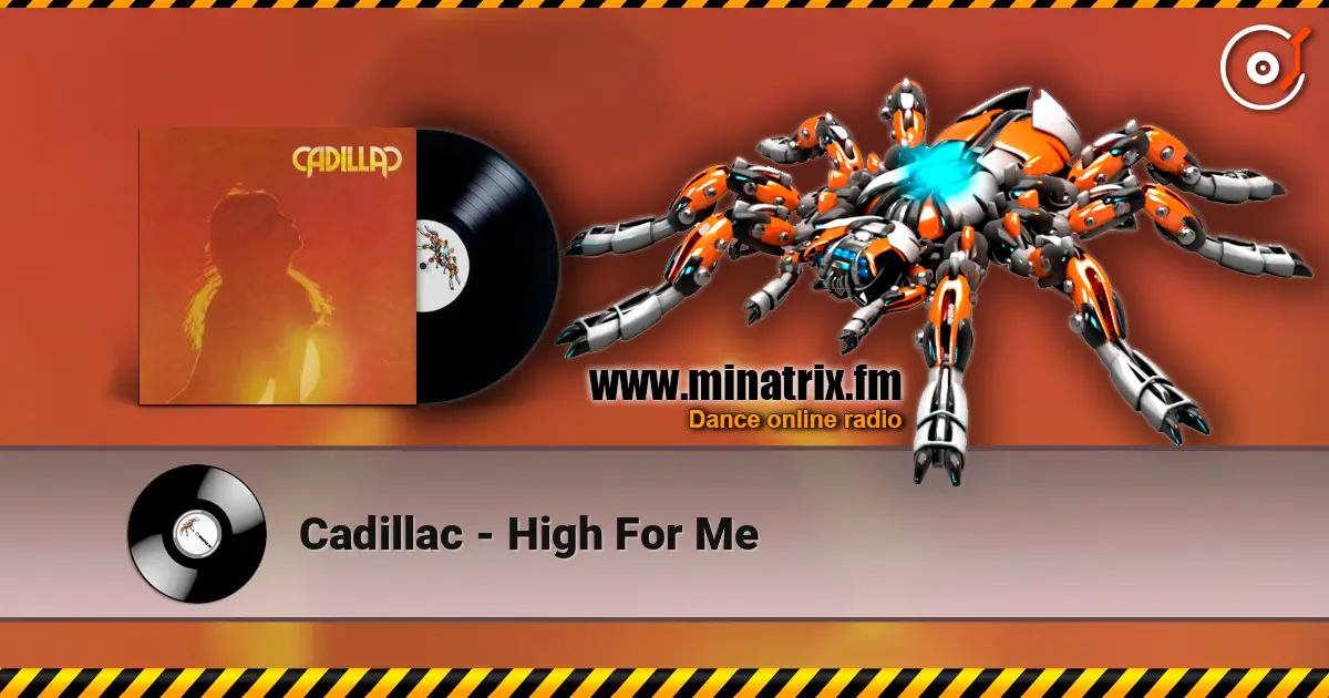 Cadillac - High For Me 高品质在线收听 | Minatrix.FM