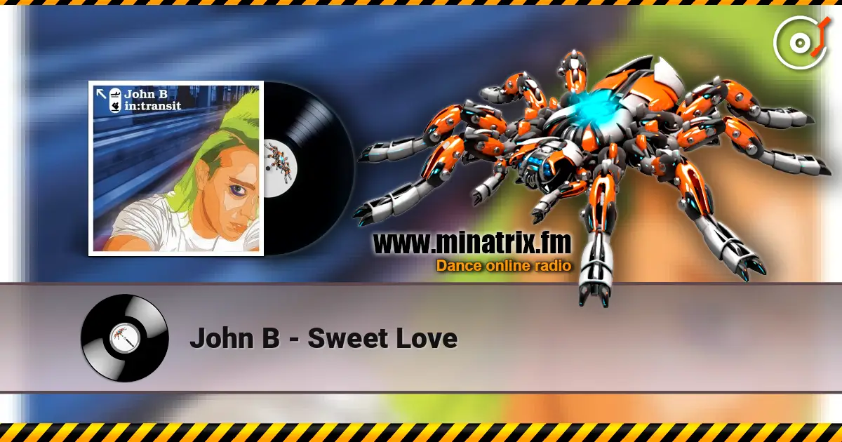 John B - Sweet Love 高品质在线收听 | Minatrix.FM