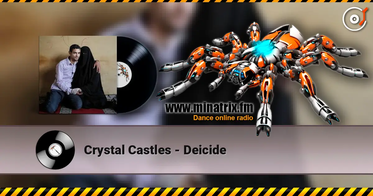 Crystal Castles - Deicide 高品质在线收听 | Minatrix.FM