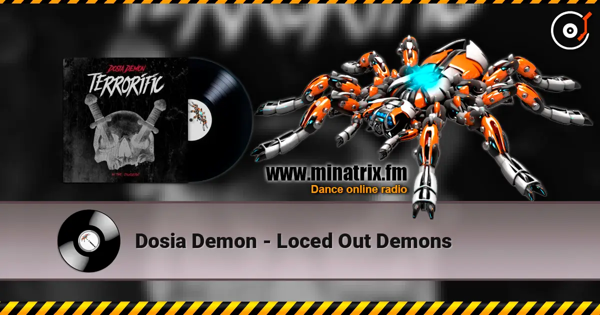 Dosia Demon - Loced Out Demons 高品质在线收听 | Minatrix.FM