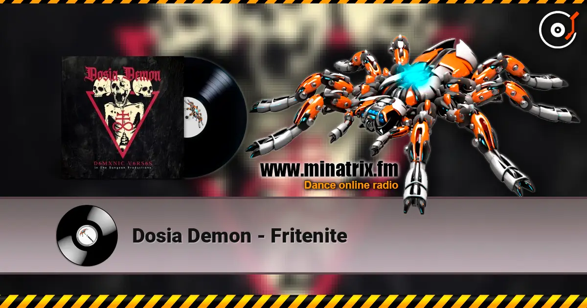 Dosia Demon - Fritenite 高品质在线收听 | Minatrix.FM