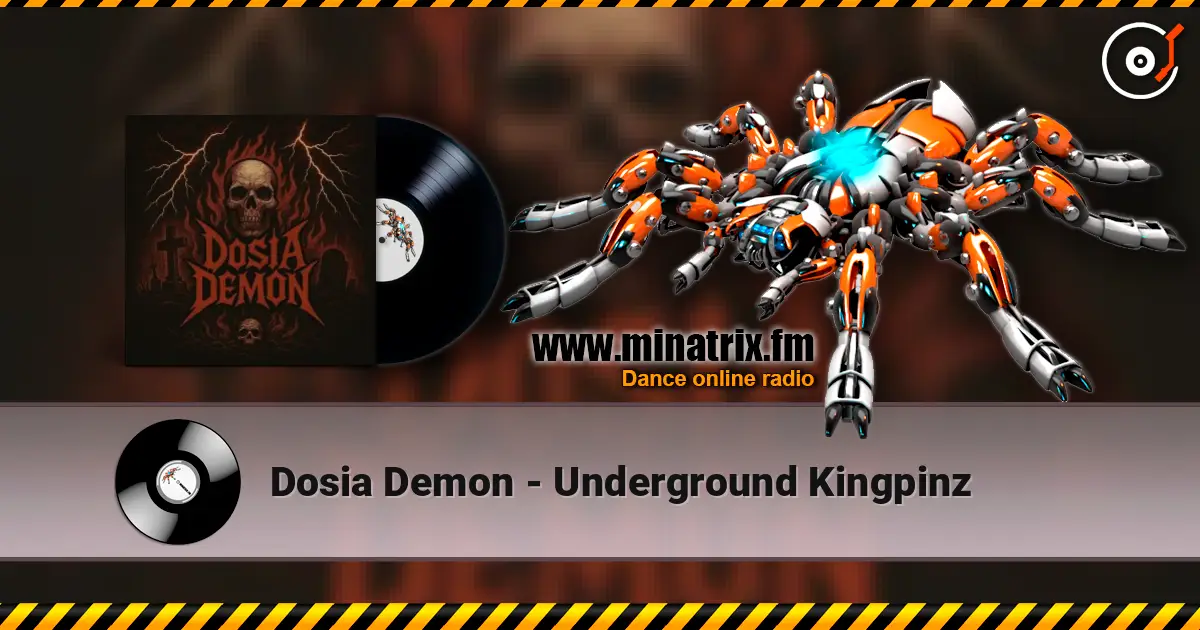 Dosia Demon - Underground Kingpinz 高品质在线收听 | Minatrix.FM