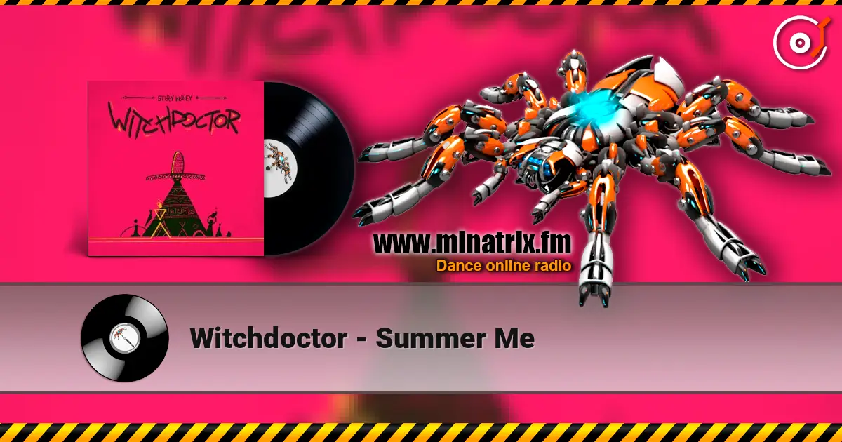 Witchdoctor - Summer Me 高品质在线收听 | Minatrix.FM