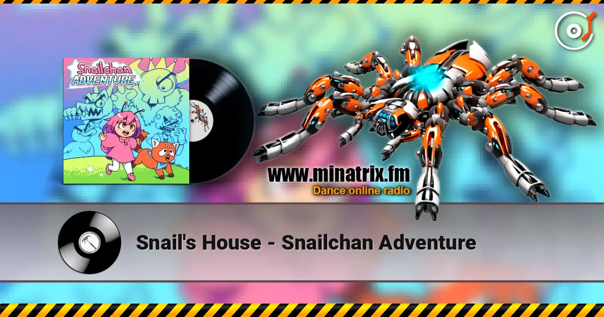 Snail's House - Snailchan Adventure 高品质在线收听 | Minatrix.FM