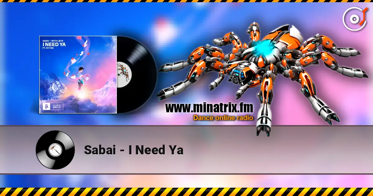 Sabai - I Need Ya 高品质在线收听 | Minatrix.FM
