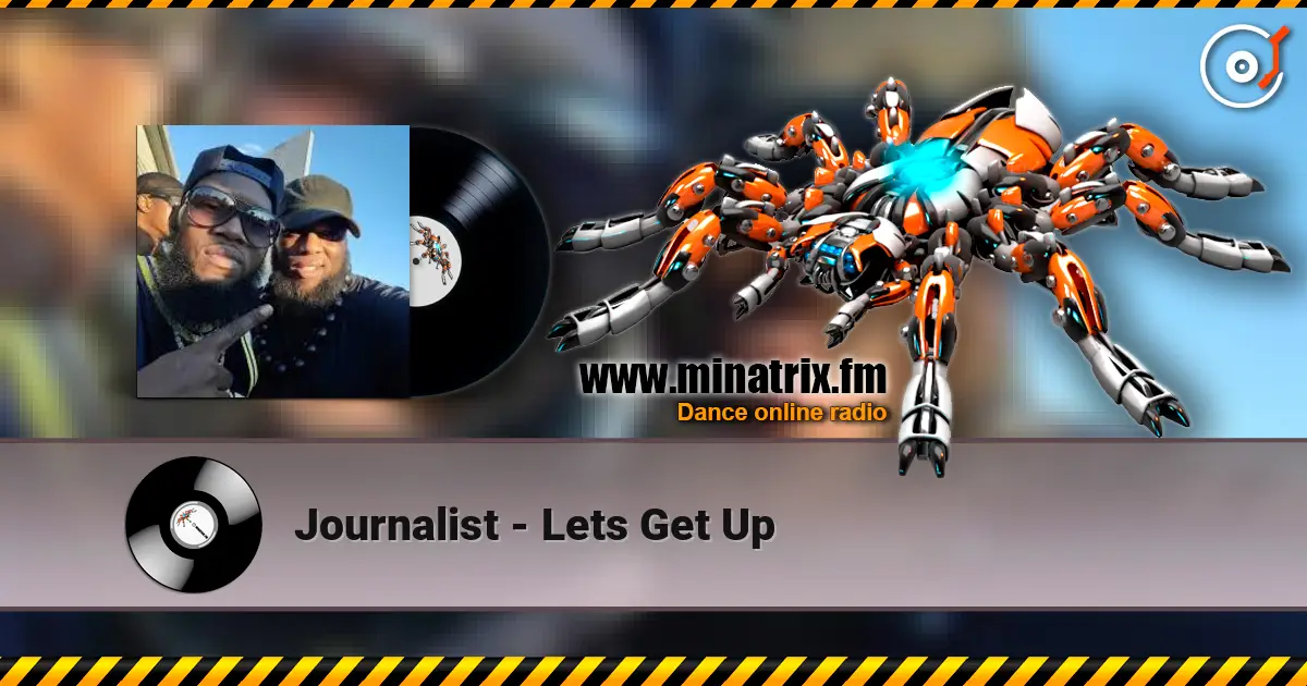 Journalist - Lets Get Up 高品质在线收听 | Minatrix.FM