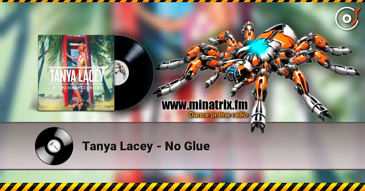 Tanya Lacey - No Glue 高品质在线收听 | Minatrix.FM